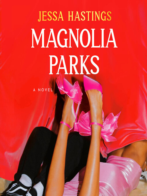 Title details for Magnolia Parks by Jessa Hastings - Available